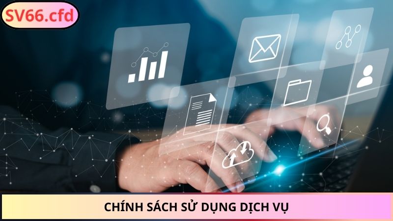 Chính sách sử dụng dịch vụ