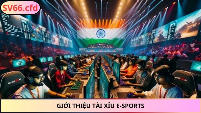 Giới thiệu Tài xỉu E-sports