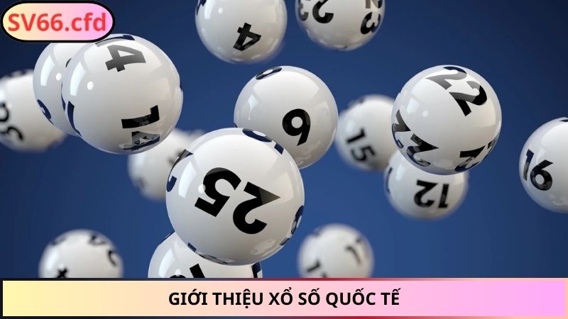 Giới thiệu xổ số quốc tế