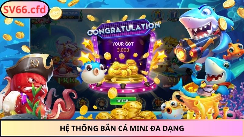 Hệ thống bắn cá mini đa dạng