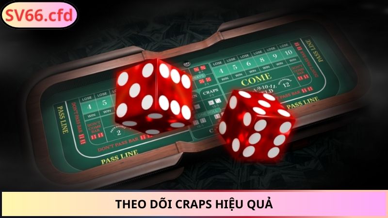 Theo dõi craps hiệu quả