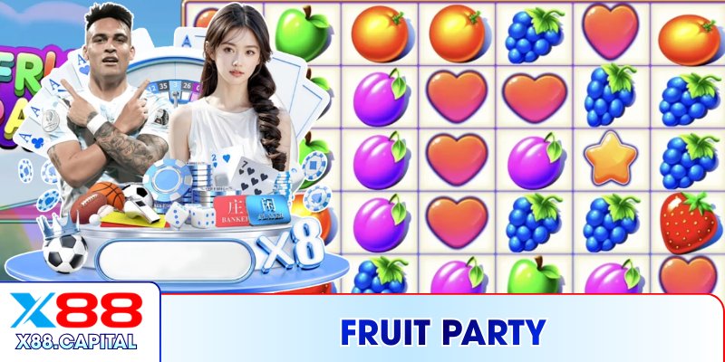 Fruit Party X88 – Săn Thưởng Khủng Với Slot Ngọt Ngào Hấp Dẫn