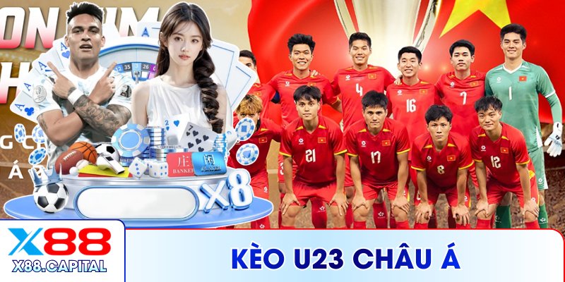 Kèo U23 Châu Á X88 - Cược Thông Minh, Lợi Nhuận Cao