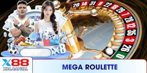 Mega Roulette Cùng X88 – Chinh Phục Vòng Quay Triệu Đô