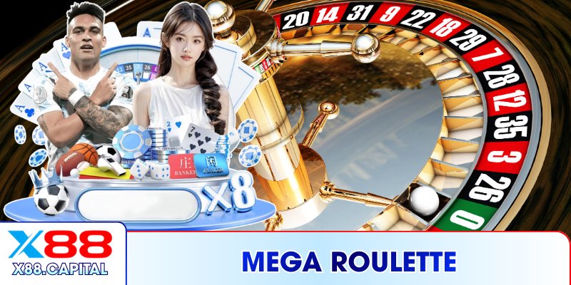 Mega Roulette Cùng X88 – Chinh Phục Vòng Quay Triệu Đô