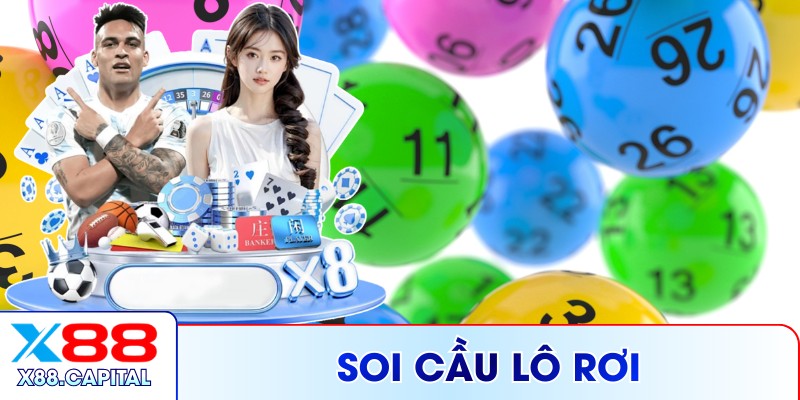 Soi Cầu Lô Rơi X88 - Bí Kíp Bắt Số Chuẩn Cao Thủ 
